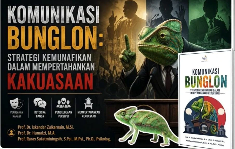 KOMUNIKASI BUNGLON: STRATEGI KEMUNAFIKAN DALAM MEMPERTAHANKAN KAKUASAAN Oleh  Prof. Dr. Iskandar Zulkarnain,M.Si.